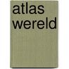 Atlas Wereld door Henri Arnoldus