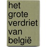 Het grote verdriet van België by Henk van der Linden