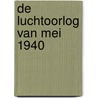De luchtoorlog van mei 1940 door Peter Steeman