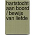 Hartstocht aan boord / Bewijs van liefde