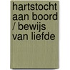 Hartstocht aan boord / Bewijs van liefde by Alison Roberts