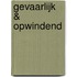 Gevaarlijk & opwindend