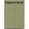 Bajesvriend door Maartje Van Hooren