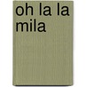 Oh la la Mila by Niki Smit