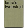 Laura's tweestrijd by Julia Burgers-Drost