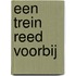 Een trein reed voorbij