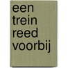 Een trein reed voorbij by Leni Saris