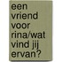 Een vriend voor Rina/Wat vind jij ervan?