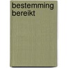 Bestemming bereikt by José Vriens
