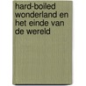 Hard-boiled Wonderland en het einde van de wereld by Haruki Murakami