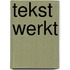 Tekst werkt