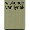 Wiskunde van lyriek door Henk Ester