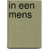 In een mens