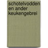 Schotelvodden en ander keukengebrei door Wim Vandereyken