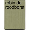Robin de roodborst by Don Ojari
