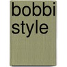 Bobbi style door Bobbi Eden
