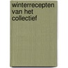 Winterrecepten van het collectief by Louise Glück