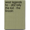 West Legends HC - D02 Billy the Kid - The Lincoln by Bec
