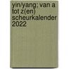 Yin/Yang; Van A tot Z(en) scheurkalender 2022 door Edicola Publishing