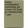 Traject Combipakket Methodiek PW niveau 3/4 boek en totaallicentie 1 jaar door Onbekend