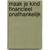 Maak je kind financieel onafhankelijk door Christoph Cohen