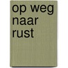 Op weg naar rust by Celine Heijboer