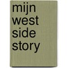 Mijn West Side Story by Frits Spits