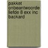 Pakket Onbeantwoorde liefde 8 exx inc backard