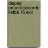 Display Onbeantwoorde liefde 16 exx door Steven van Zandt