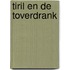 Tiril en de toverdrank