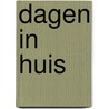 Dagen in huis by Roelof ten Napel