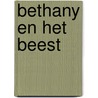 Bethany en het beest door Jack Meggitt-Phillips