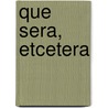 Que Sera, Etcetera door Sander Vanackere