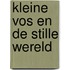 Kleine Vos en de stille wereld