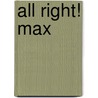 All Right! MAX by Unknown
