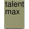Talent MAX door Onbekend