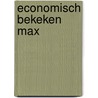 Economisch Bekeken MAX door Onbekend