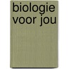 Biologie voor jou door Onbekend