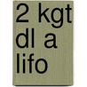 2 kgt dl a LIFO by Unknown