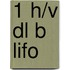 1 h/v dl b LIFO