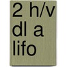 2 h/v dl a LIFO door Onbekend