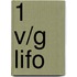1 v/g LIFO