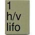 1 h/v LIFO