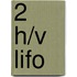 2 h/v LIFO
