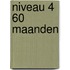 niveau 4 60 maanden