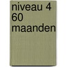niveau 4 60 maanden door Brouwers