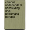 Campus Nederlands 3 Handleiding (incl. Pelckmans Portaal) door Onbekend