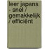 Leer Japans - Snel / Gemakkelijk / Efficiënt