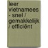 Leer Vietnamees - Snel / Gemakkelijk / Efficiënt