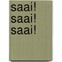 Saai! Saai! Saai!